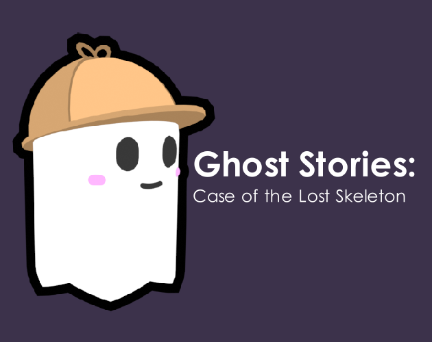 Ghost Stories: Case of the Lost Skeleton