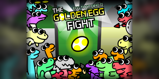 Cover image for Egg That Dino 2 - The Golden Egg Fight