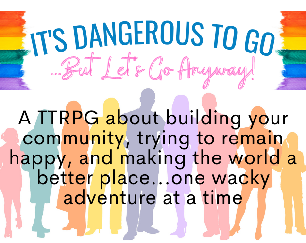 Cover image for It's Dangerous to Go...But Let's Go Anyway!