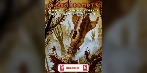 Cover image for Dr. Grordbort's Scientific Adventure Violence: Quick Start 1