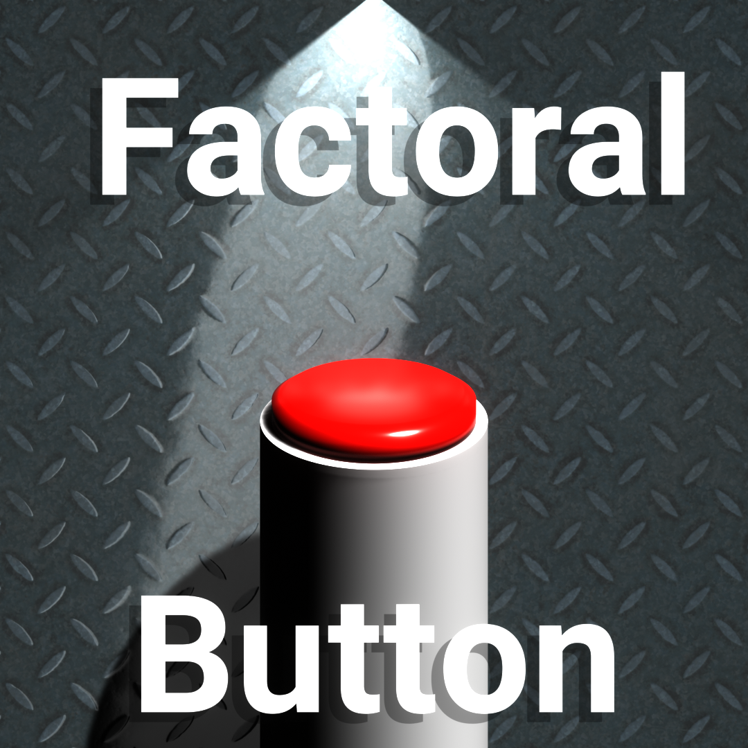 Factoral Button