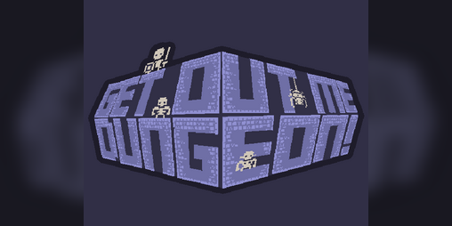 Cover image for Get Out Me Dungeon!