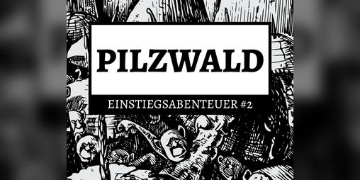 Cover image for Pilzwald - Einstiegsabenteuer #2