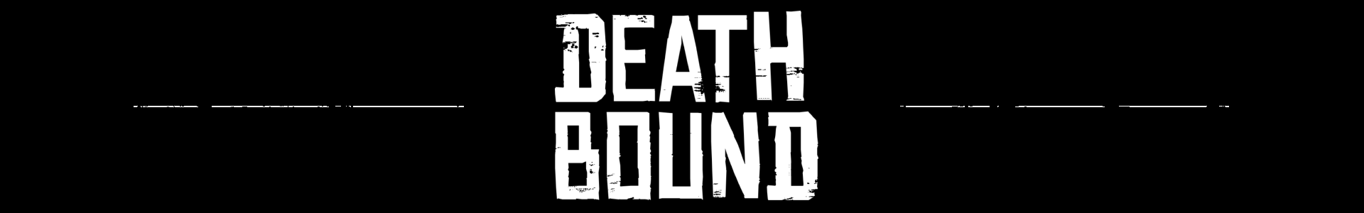 DEATH BOUND