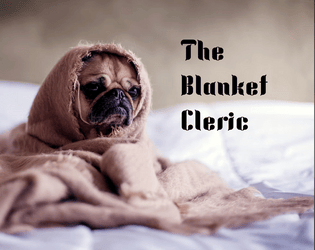 The Blanket Cleric  