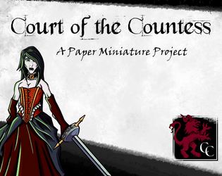 The Court of the Countess: A Paper Miniature Collection   - Paper miniatures to represent a Vampire Countess's deranged court in tabletop RPGs and Wargames 