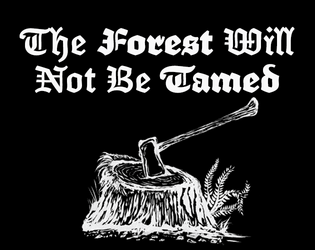 The Forest Will Not Be Tamed   - 20 conditions for characters exploring The Forest 