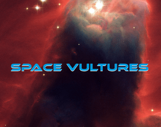 Space Vultures   - TTRPG of scavenging space shipwrecks 