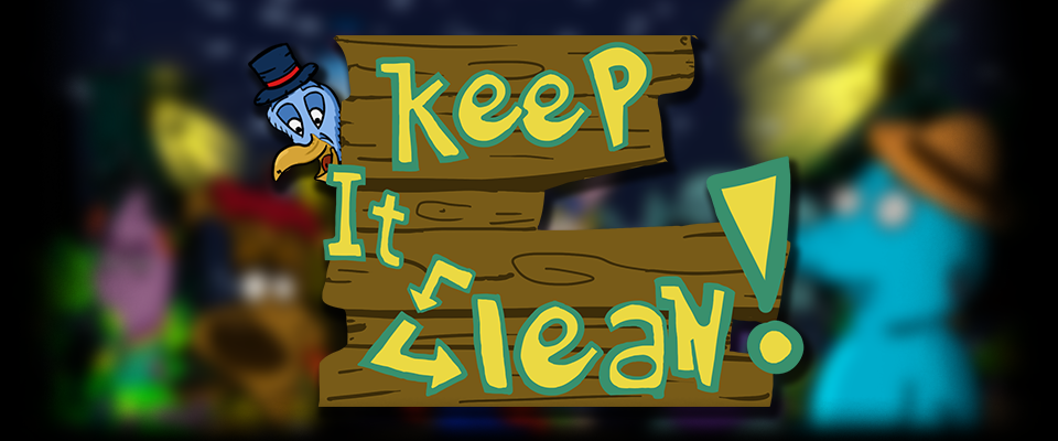 Keep it Clean!