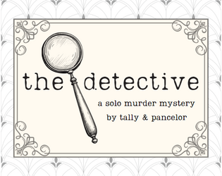 The Detective   - A dinner party turns deadly & you must solve the mystery! 