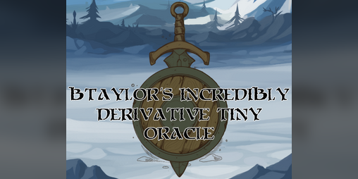 Cover image for BTaylor’s Incredibly Derivative Tiny Oracle