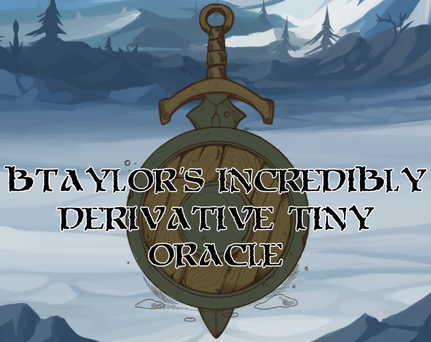 Cover image for BTaylor’s Incredibly Derivative Tiny Oracle