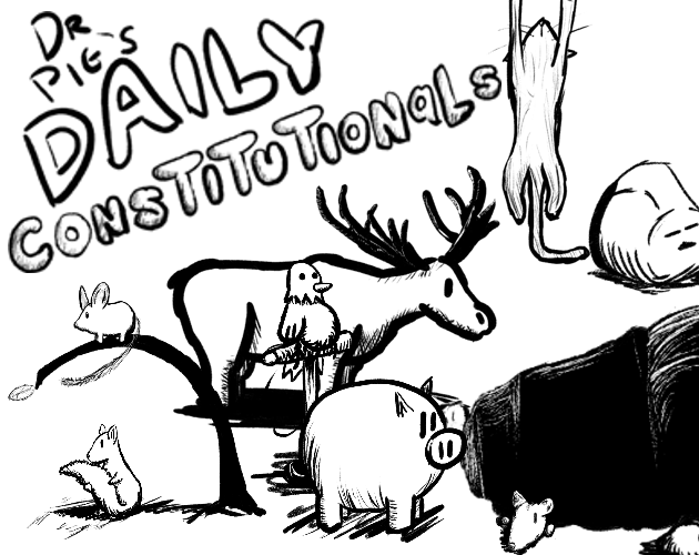 Dr. Pig's Daily Constitutionals