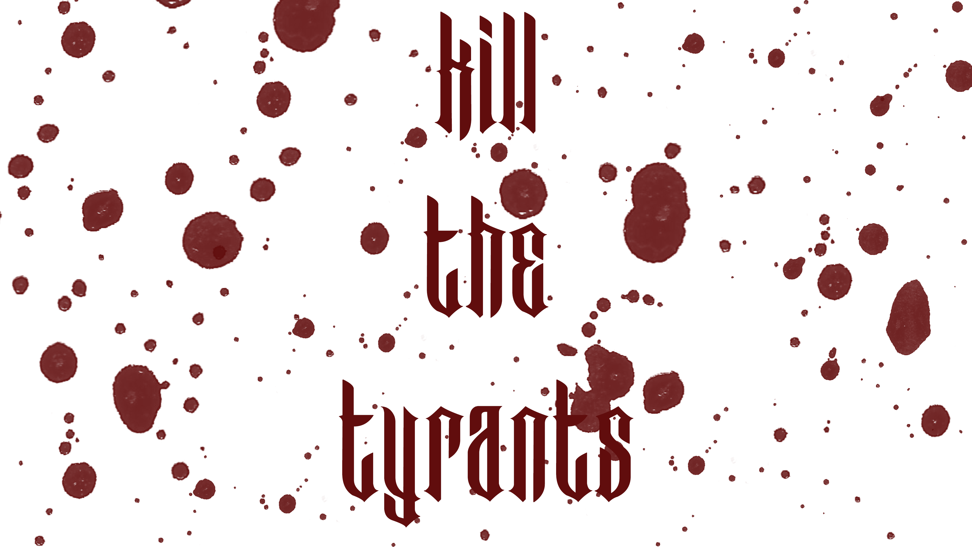 Kill the Tyrants