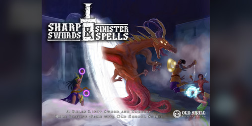 Cover image for Sharp Swords & Sinister Spells - Core Rules