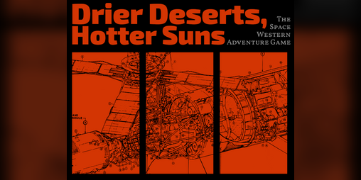 Cover image for Drier Deserts, Hotter Suns [Playtest]