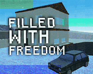 Filled with Freedom [Free] [Other] [Windows] [macOS] [Linux]