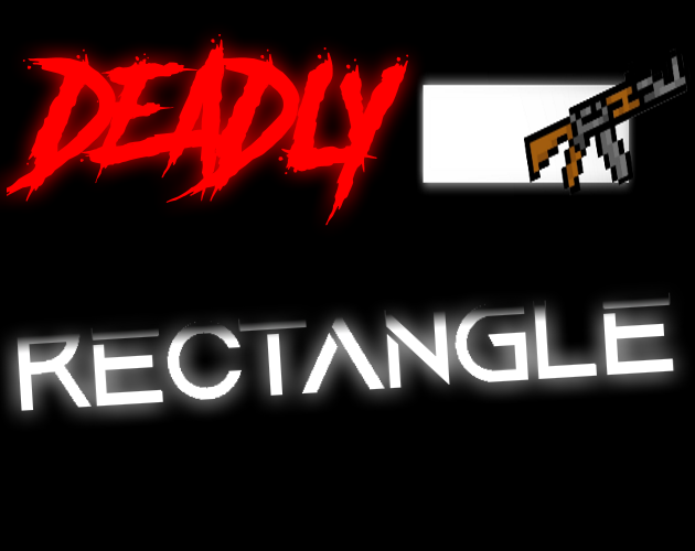 DEADLY RECTANGLE