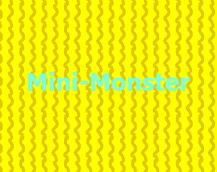 Mini-Monster