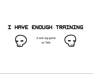 I Have Enough Training   - A solo journalling game inspired by Crypt of the Necrodancer 