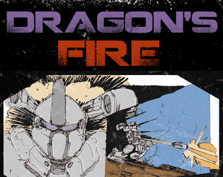Dragon's Fire   - A surreal Together We Go mecha game 