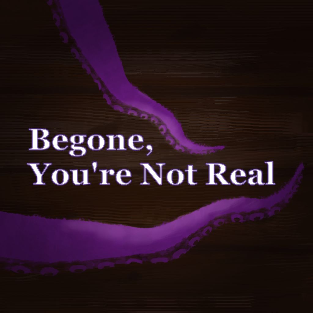 Begone, You're Not Real by Jehloz, hectorales