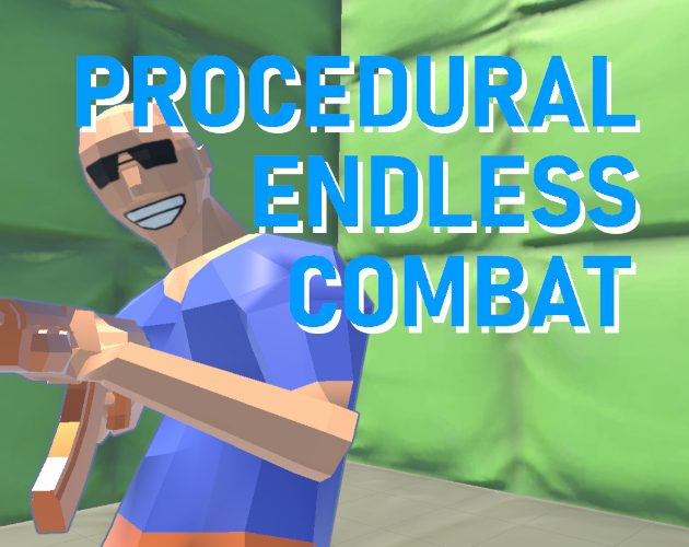 Cover image for PROCEDURAL ENDLESS COMBAT