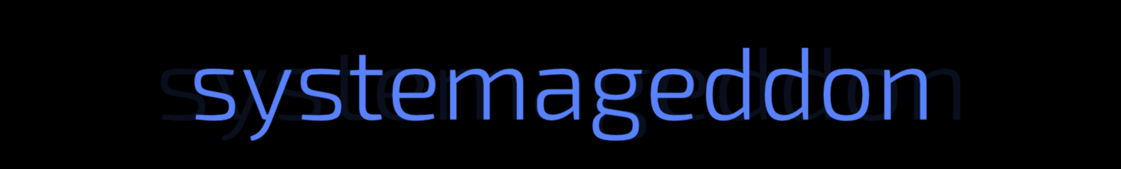Systemageddon
