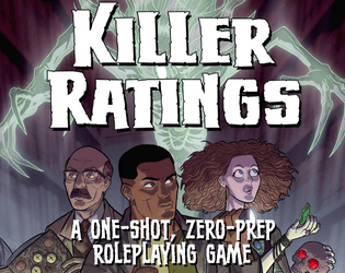 Killer Ratings   - Create the crew. Stir the dead. Steal the spotlight. Get out alive. 