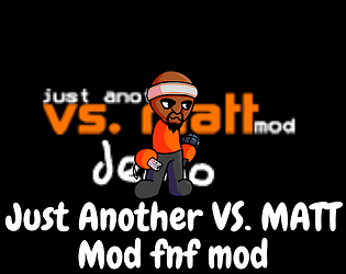 Just Another VS. MATT Mod | Jonnycat Port's [Mac]