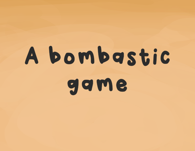 Bombastic Game