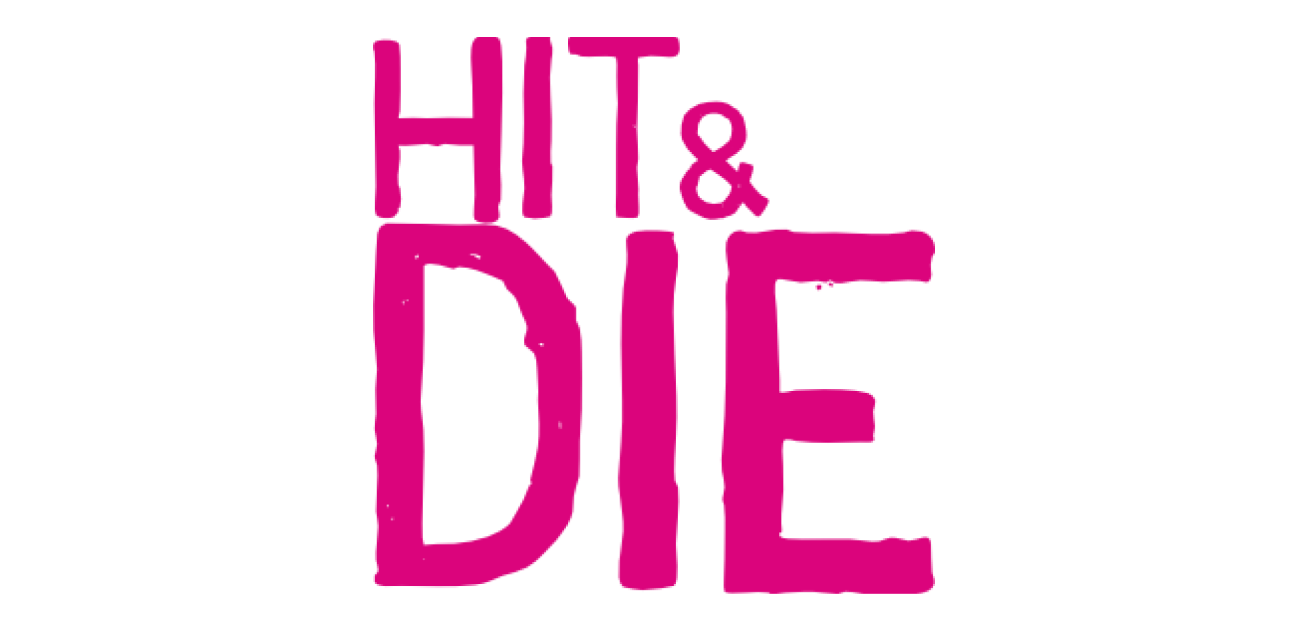 HIT & DIE