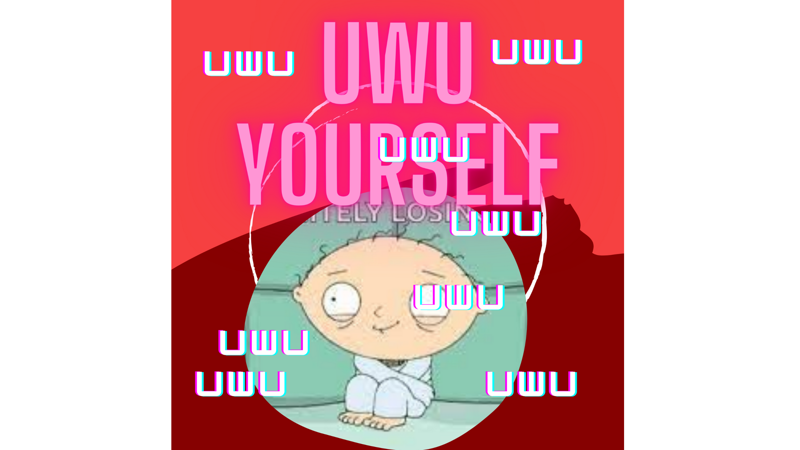 UwU yourself