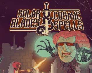 Solar Blades & Cosmic Spells   - A rules light, Star & Sorcery Role Playing Game with an Old School spirit! 