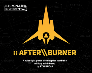 After\\Burner   - TTRPG Starfighter pilot adventures illuminated by LUMEN 