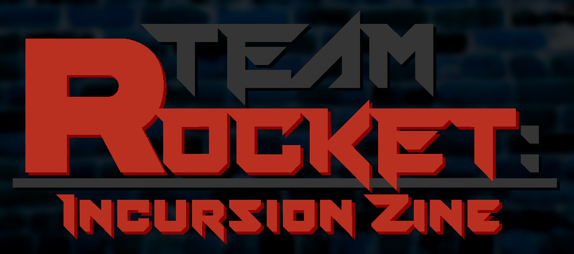 Team Rocket Incursion Zine!
