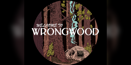 Cover image for WELCOME TO WRONGWOOD