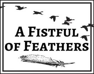 A Fistful of Feathers  