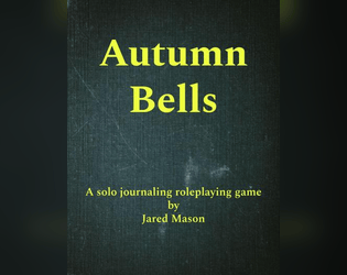Autumn Bells   - A solo journaling roleplaying game 