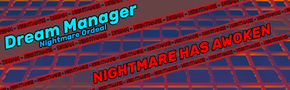 Dream Manager - Nightmare Ordeal