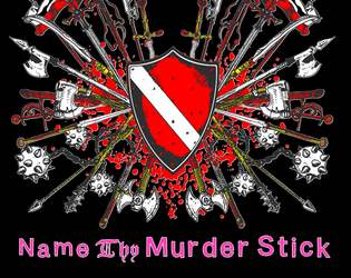 Name Thy Murder Stick   - Its not just a "sword" 