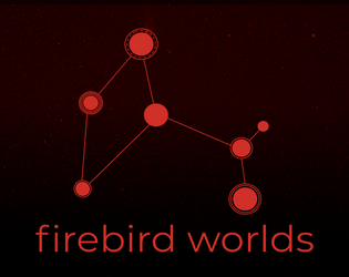 Firebird Worlds   - Sci-fi roleplaying for a GM and 2-5 players 