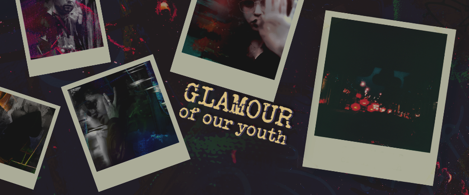 Glamour of Our Youth - Playtest
