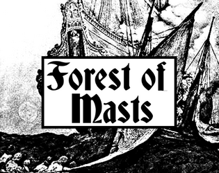 Forest of Masts   - Soon-to-sink island adventure for Cairn/OSR 