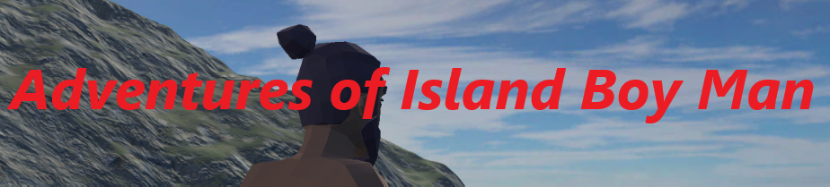 Adventures of Island Boy Man