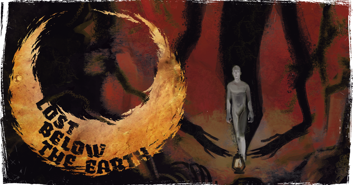 Lost Below The Earth - A Horror Storytelling RPG