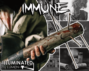 Immune, a post-apocalypse zombie-splatter ttrpg illuminated by Lumen  