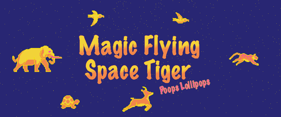 Magic Flying Space Tiger