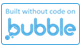 Built without code on Bubble