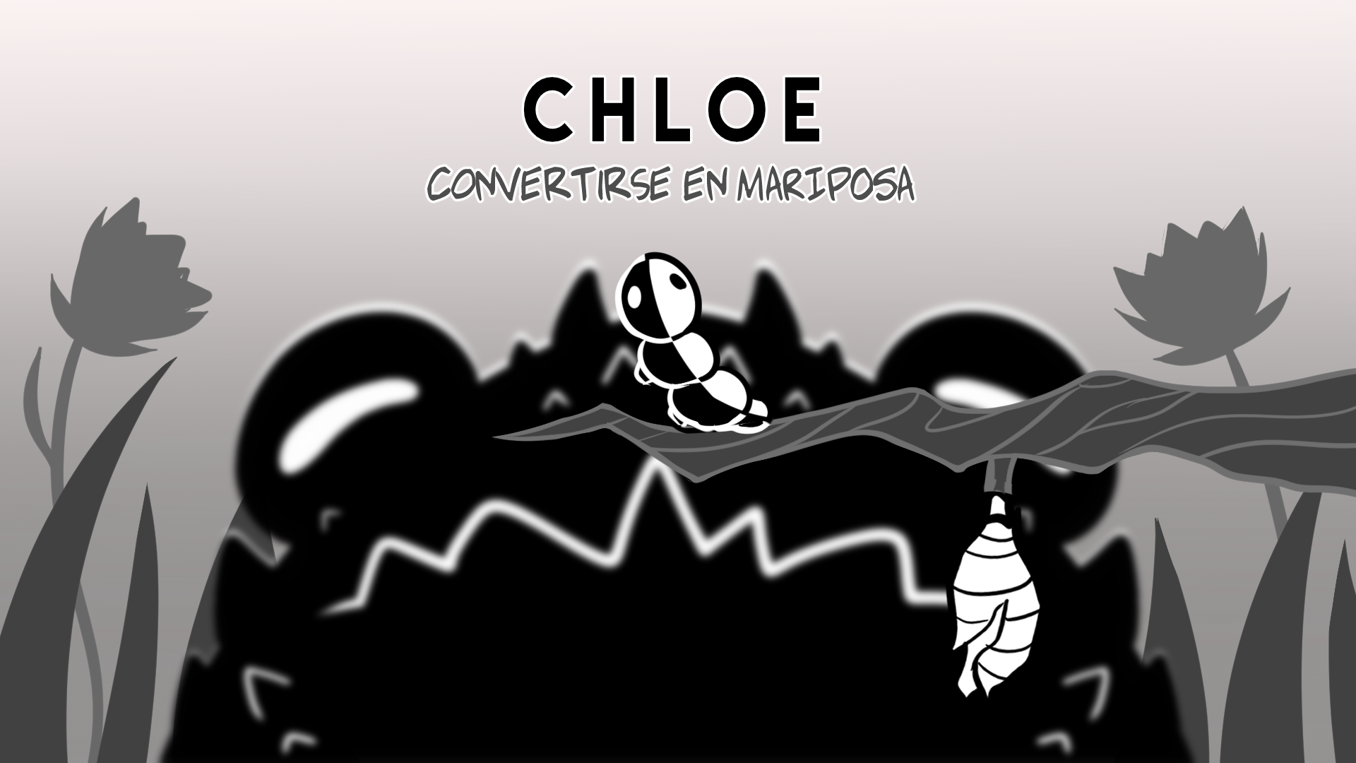 Chloe: Convertirse en Mariposa